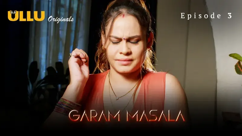 Garam Masala Episode 3 Web Series 18 XMasti Net   Garam Masala E3.webp